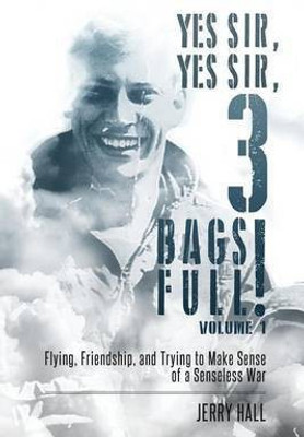 Yes Sir, Yes Sir, 3 Bags Full!(English, Paperback, Hall Jerry)