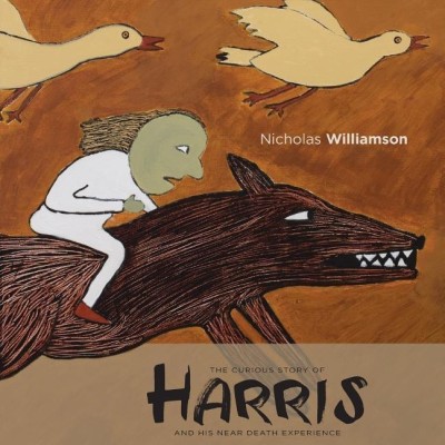 The Curious Story of Harris and His Near Death Experience(English, Paperback, Williamson Nicholas)