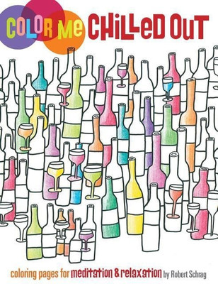 Color Me Chilled Out(English, Paperback, Schrag Robert)