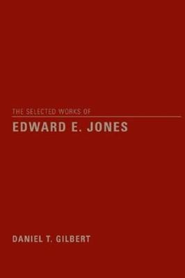 The Selected Works of Edward E. Jones(English, Paperback, Gilbert D. T.)