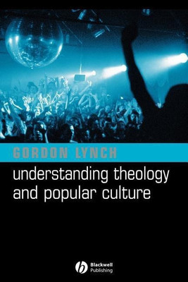 Understanding Theology and Popular Culture(English, Paperback, Lynch Gordon)