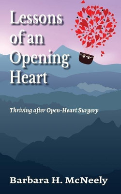 Lessons of an Opening Heart(English, Paperback, McNeely Barbara H)
