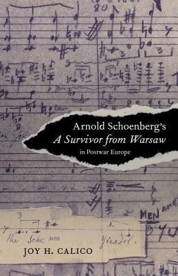 Arnold Schoenberg's A Survivor from Warsaw in Postwar Europe(English, Hardcover, Calico Joy H.)