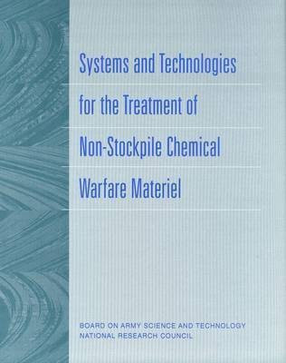 Systems and Technologies for the Treatment of Non-Stockpile Chemical Warfare Materiel(English, Paperback, National Research Council)