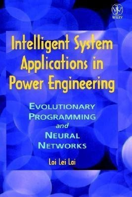 Intelligent System Applications in Power Engineering(English, Hardcover, Lai Loi Lei)