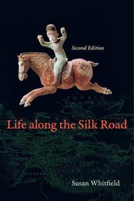 Life along the Silk Road(English, Paperback, Whitfield Susan)