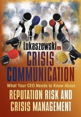 Lukaszewski on Crisis Communication(English, Hardcover, Lukaszewski James E)