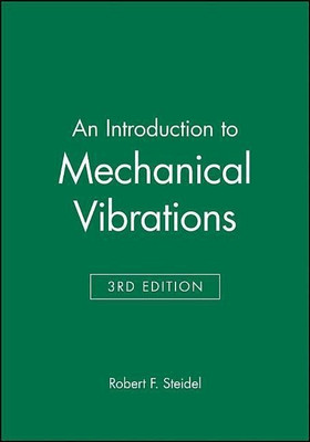 An Introduction to Mechanical Vibrations(English, Paperback, Steidel Robert F.)