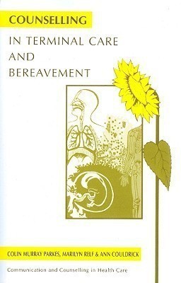 Counselling in Terminal Care and Bereavement(English, Paperback, Parkes Colin Murray)