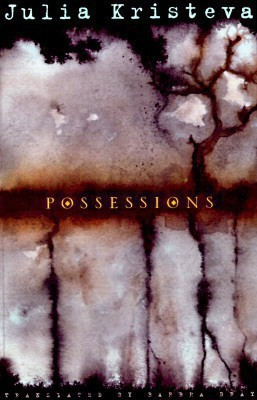 Possessions(English, Hardcover, Kristeva Julia)