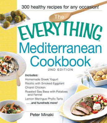 The Everything Mediterranean Cookbook(English, Paperback, Minaki Peter)