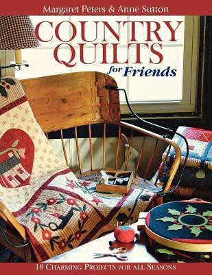 Country Quilts for Friends(English, Paperback, Peters Margaret)