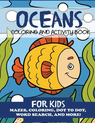 Oceans Coloring and Activity Book for Kids(English, Paperback, Blue Wave Press)