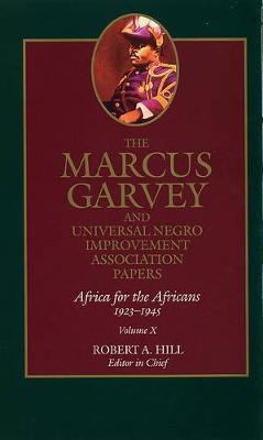 The Marcus Garvey and Universal Negro Improvement Association Papers, Vol. X(English, Hardcover, Garvey Marcus)