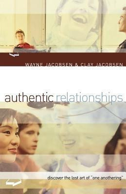 Authentic Relationships - Discover the Lost Art of "One Anothering"(English, Paperback, Jacobsen Wayne)