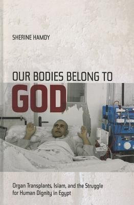Our Bodies Belong to God(English, Hardcover, Hamdy Sherine)