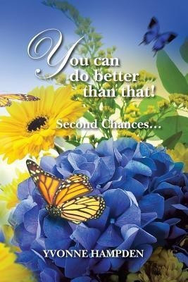 You can do better than that ! Second Chances(English, Paperback, Hampden Yvonne)