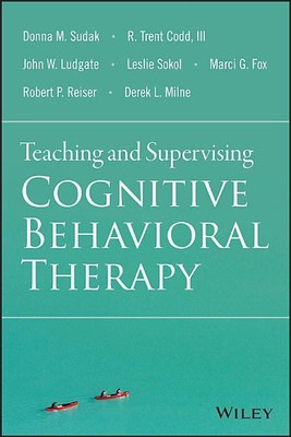 Teaching and Supervising Cognitive Behavioral Therapy(English, Paperback, Sudak Donna M.)