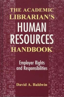 The Academic Librarian's Human Resources Handbook(English, Hardcover, Baldwin David A.)
