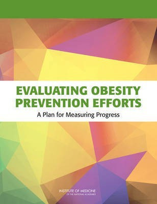 Evaluating Obesity Prevention Efforts(English, Paperback, Institute of Medicine)