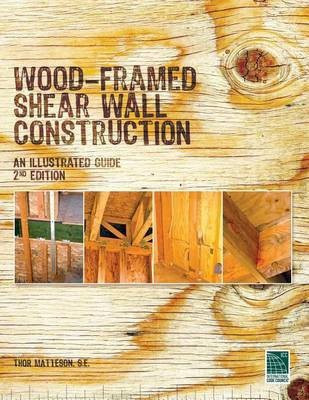 Wood-Framed Shear Wall Construction--an Illustrated Guide(English, Paperback, Matteson Thor)