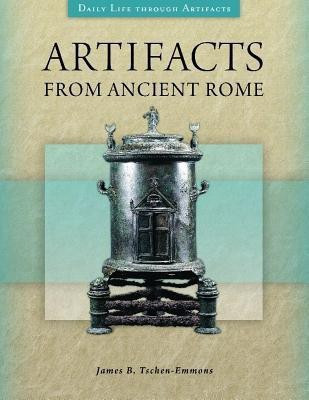 Artifacts from Ancient Rome(English, Hardcover, Tschen-Emmons James B. Ph.D.)