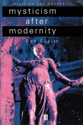 Mysticism After Modernity(English, Paperback, Cupitt Don)