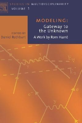 Modeling: Gateway to the Unknown: Volume 1(English, Hardcover, unknown)