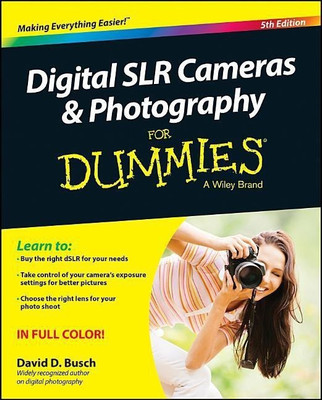 Digital SLR Cameras & Photography For Dummies(English, Paperback, Busch David D.)