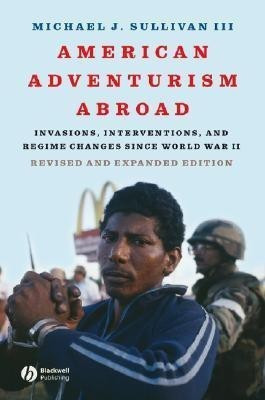 American Adventurism Abroad(English, Paperback, Sullivan Michael J. III)