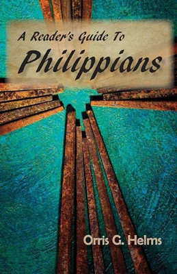A Reader's Guide to Philippians(English, Paperback, Helms Orris G)