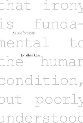 A Case for Irony(English, Paperback, Lear Jonathan)