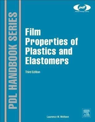 Film Properties of Plastics and Elastomers(English, Hardcover, McKeen Laurence W.)