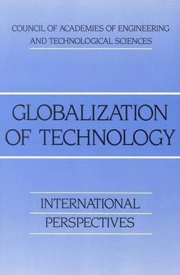 Globalization of Technology(English, Paperback, Proceedings of the Sixth Convocation of The Council of Academies of Engineering, Technological Sciences)