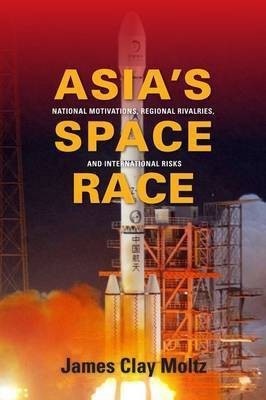 Asia's Space Race(English, Hardcover, Moltz James Clay)