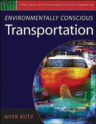 Environmentally Conscious Transportation(English, Hardcover, Kutz Myer)