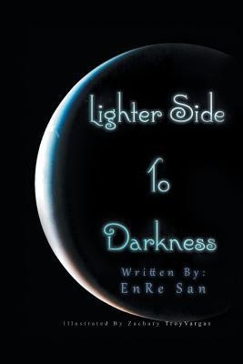 Lighter Side to Darkness(English, Paperback, Sage Eternal)