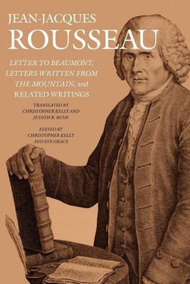 Letter to Beaumont, Letters Written from the Mountain, and Related Writings(English, Paperback, Rousseau Jean-Jacques)