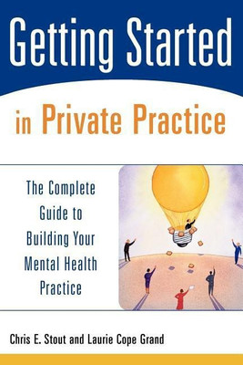 Getting Started in Private Practice(English, Paperback, Stout Chris E.)