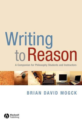 Writing To Reason(English, Paperback, Mogck Brian David)