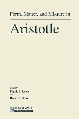 Form, Matter, and Mixture in Aristotle(English, Paperback, unknown)