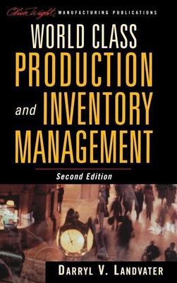 World Class Production and Inventory Management(English, Hardcover, Landvater Darryl V.)