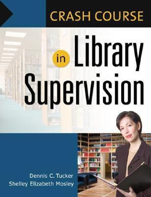 Crash Course in Library Supervision(English, Paperback, Mosley Shelley Elizabeth)