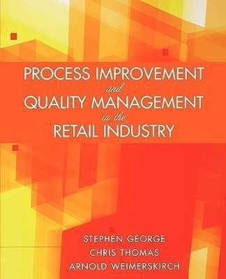 Process Improvement and Quality Management in the Retail Industry(English, Paperback, George Stephen)