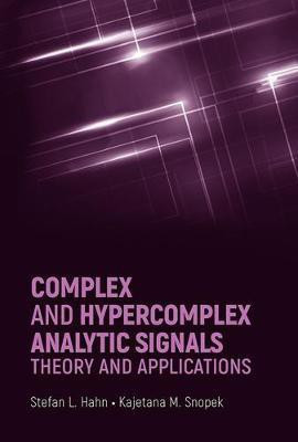 Complex and Hypercomplex Analytic Signals(English, Electronic book text, Hahn Stefan L)