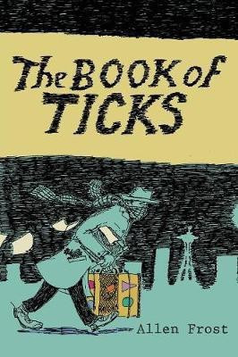 The Book of Ticks(English, Paperback, Frost Allen)