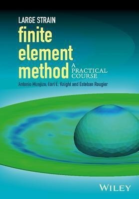 Large Strain Finite Element Method(English, Hardcover, Munjiza Antonio A.)