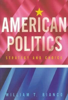American Politics(English, Paperback, Bianco William T.)
