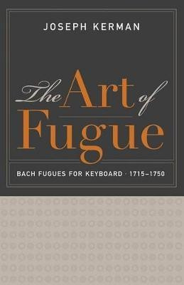 The Art of Fugue(English, Paperback, Kerman Joseph)