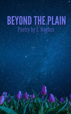 Beyond the Plain(English, Paperback, Hughes E)